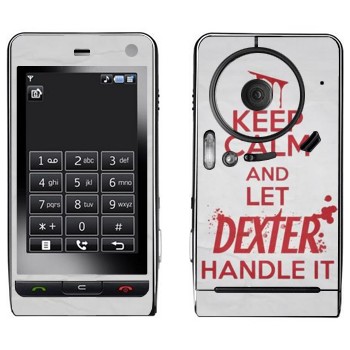  «Keep Calm and let Dexter handle it»   LG KE990 Viewty