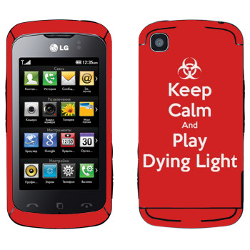  «Keep calm and Play Dying Light»   LG KM555 Clubby