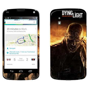   «Dying Light »   LG Nexus 4