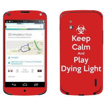   «Keep calm and Play Dying Light»   LG Nexus 4