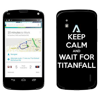   «Keep Calm and Wait For Titanfall»   LG Nexus 4