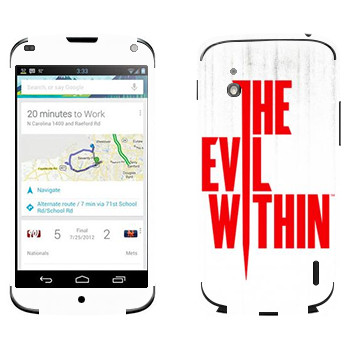   «The Evil Within - »   LG Nexus 4