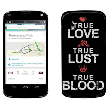   «True Love - True Lust - True Blood»   LG Nexus 4