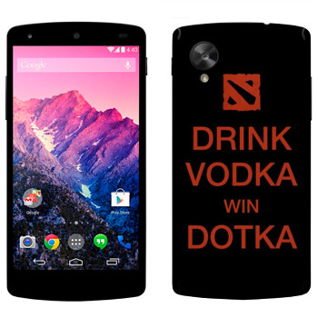   «Drink Vodka With Dotka»   LG Nexus 5