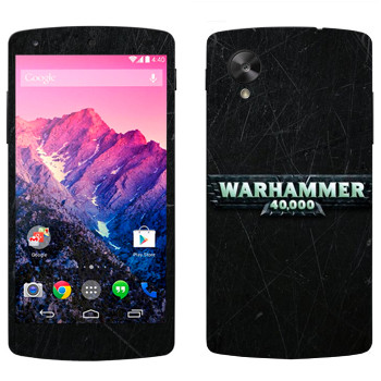   «Warhammer 40000»   LG Nexus 5