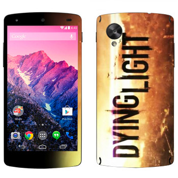   «Dying Light »   LG Nexus 5