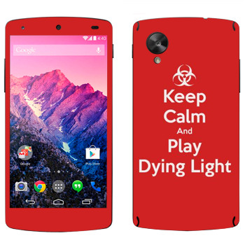   «Keep calm and Play Dying Light»   LG Nexus 5