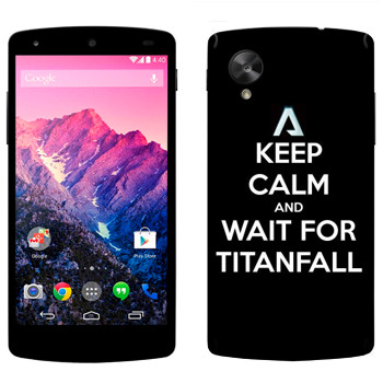   «Keep Calm and Wait For Titanfall»   LG Nexus 5