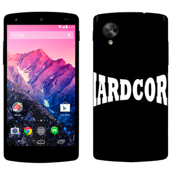   «Hardcore»   LG Nexus 5