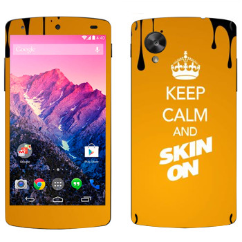   «Keep calm and Skinon»   LG Nexus 5