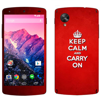   «Keep calm and carry on - »   LG Nexus 5