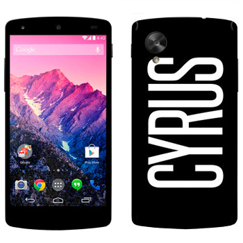   «Cyrus»   LG Nexus 5