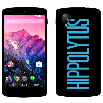   «Hippolytus»   LG Nexus 5