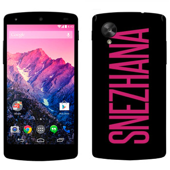   «Snezhana»   LG Nexus 5