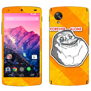   «Forever alone»   LG Nexus 5