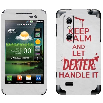   «Keep Calm and let Dexter handle it»   LG Optimus 3D