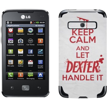   «Keep Calm and let Dexter handle it»   LG Optimus Hub