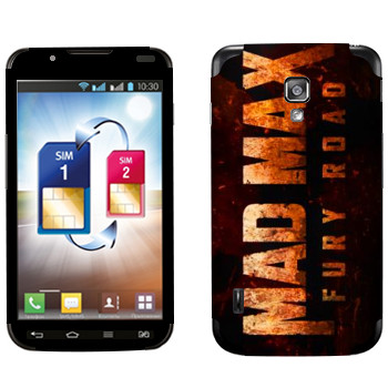   «Mad Max: Fury Road logo»   LG Optimus L7 II Dual