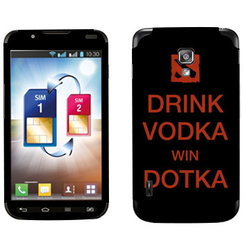   «Drink Vodka With Dotka»   LG Optimus L7 II Dual
