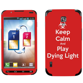   «Keep calm and Play Dying Light»   LG Optimus L7 II Dual