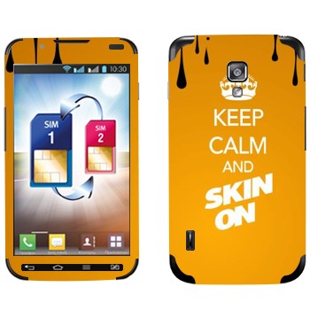   «Keep calm and Skinon»   LG Optimus L7 II Dual