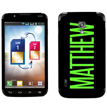   «Matthew»   LG Optimus L7 II Dual