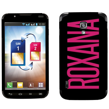   «Roxana»   LG Optimus L7 II Dual