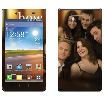   « How I Met Your Mother»   LG Optimus L7