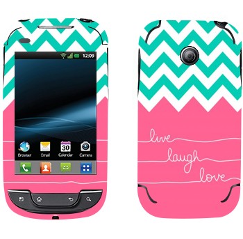   «Live Laugh Love»   LG Optimus Link Dual Sim