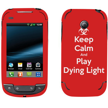   «Keep calm and Play Dying Light»   LG Optimus Link Dual Sim