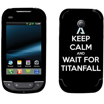   «Keep Calm and Wait For Titanfall»   LG Optimus Link Dual Sim