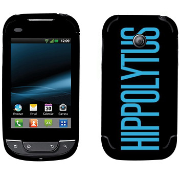   «Hippolytus»   LG Optimus Link Dual Sim