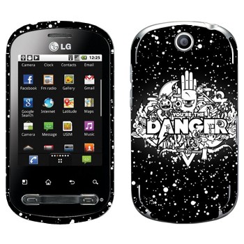   « You are the Danger»   LG Optimus Me