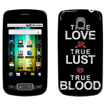   «True Love - True Lust - True Blood»   LG Optimus One