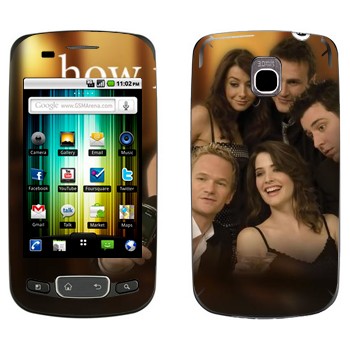   « How I Met Your Mother»   LG Optimus One