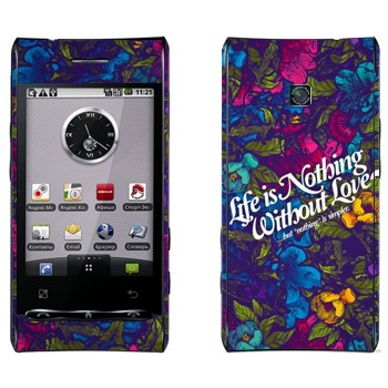   « Life is nothing without Love  »   LG Optimus