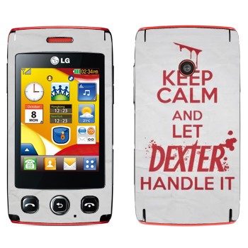   «Keep Calm and let Dexter handle it»   LG T300 Cookie Lite
