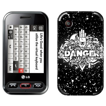   « You are the Danger»   LG T320 Cookie Style