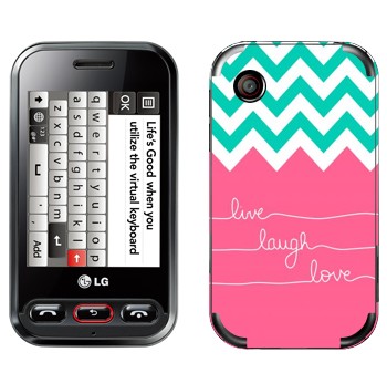   «Live Laugh Love»   LG T320 Cookie Style