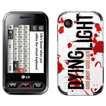   «Dying Light  - »   LG T320 Cookie Style