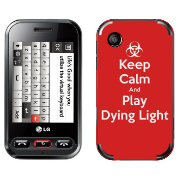   «Keep calm and Play Dying Light»   LG T320 Cookie Style