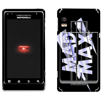  «Mad Max logo»   Motorola A956 Droid 2 Global