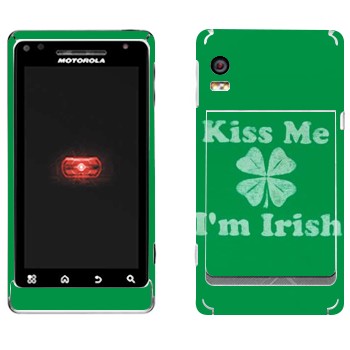   «Kiss me - I'm Irish»   Motorola A956 Droid 2 Global