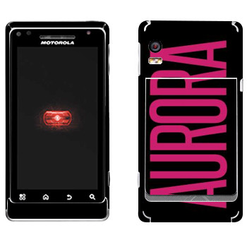   «Aurora»   Motorola A956 Droid 2 Global