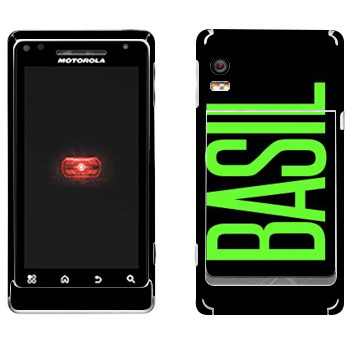   «Basil»   Motorola A956 Droid 2 Global