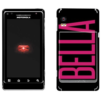   «Bella»   Motorola A956 Droid 2 Global