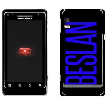  «Beslan»   Motorola A956 Droid 2 Global