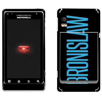   «Bronislaw»   Motorola A956 Droid 2 Global