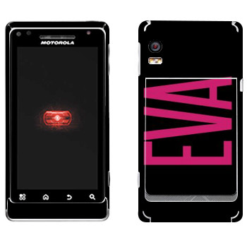  «Eva»   Motorola A956 Droid 2 Global