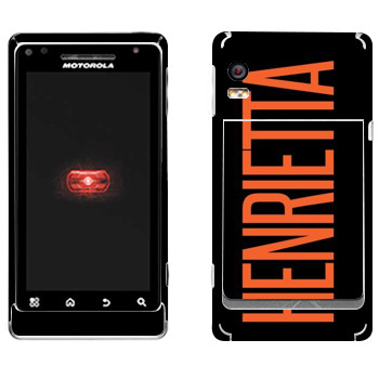   «Henrietta»   Motorola A956 Droid 2 Global